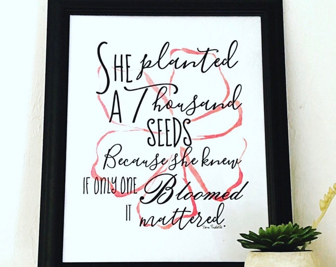 Typography Print, Peach Floral, Quote, One Bloom Mattered