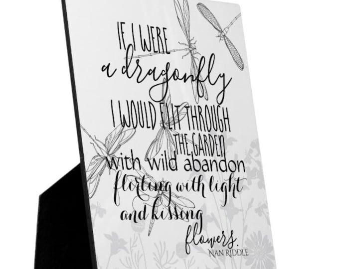 Dragonfly Tabletop Plaque with Easel, Quote, If I Were a Dragonfly 8 X 10 or 5 X 7, Whimsical Home Decor, Dragonfly Decor