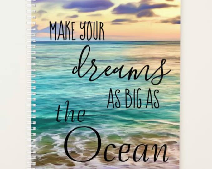 Ocean Daily Planner, Textual Art "Make Your Dreams As Big As The Ocean" Hawaii Beach, Back to School, Office, Inspirational Planner