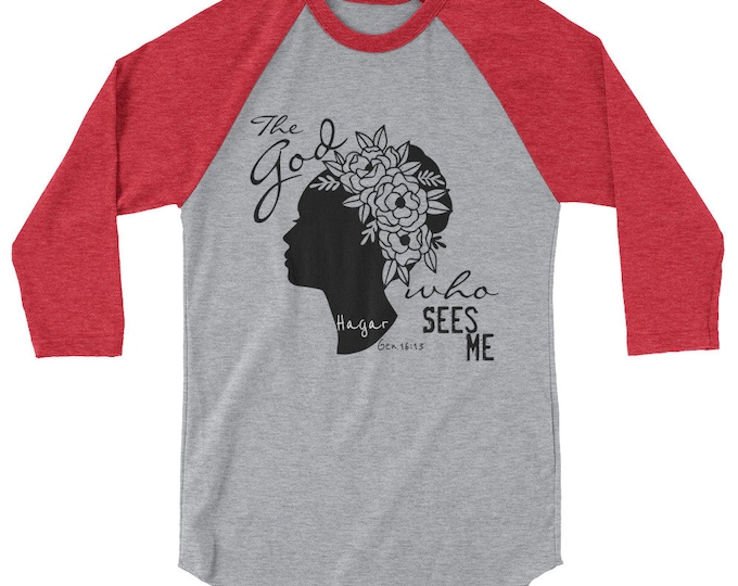 3/4 sleeve raglan t-shirt, The God Who Sees Me, Religious T-shirt, Bible Verse, Hagar, Faith Tee