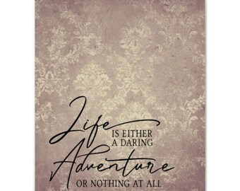 Home Office Prints, Ready to Frame, Wall Decor "Life is Either A Daring Adventure or Nothing At All" Home Office Wall Art