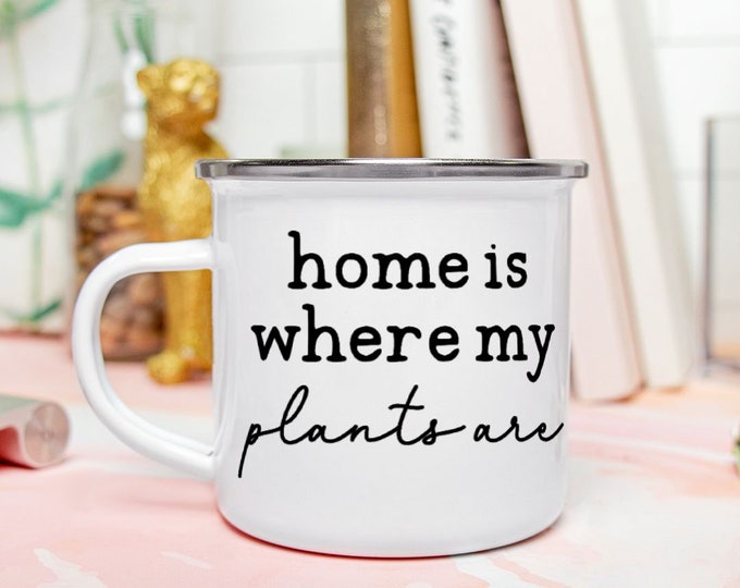 Plant Lover Camp Mug 10 oz., Home is Where My Plants Are,  Plant Lover, Gardening Gift Mug, Gift for Her, Plant Lover Gift, Gift for Mother