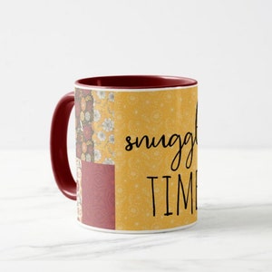 Fall Mug, Quilted Pattern, Snuggle Time, Gift for Her, Autumn Quilt, Fall Kitchen Gift, Fall Hostess Gift, Stocking Stuffer Mug, Gift Mug image 1