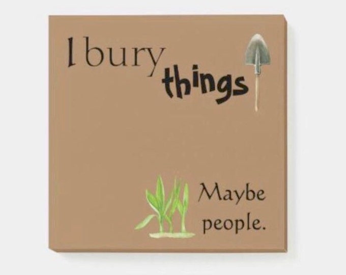 Funny Saying Gardening Sticky Notes