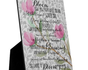 Personalized, Tabletop Plaque w/Easel, Bloom Quote, "You May Not Have Chosen the Garden" Choose to Bloom, Floral Design, Gift for Her