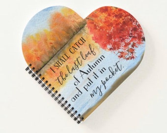 Autumn Spiral Bound Notebook, Heart Shaped, Quote "Last Leaf of Autumn" Watercolor Landscape, 8 X 8, Autumn School and Office, Gift for Her