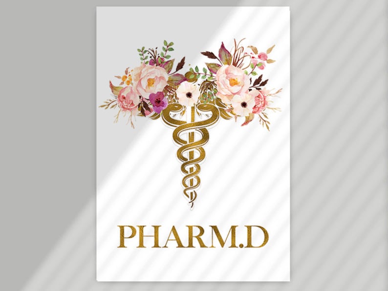 May include: A gold medical caduceus symbol with a floral wreath of pink, white, and purple flowers. The text "PHARM.D." is below the symbol.