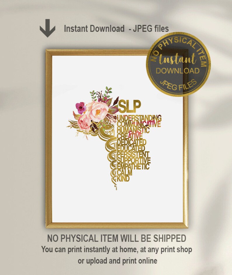 May include: Printable digital art print featuring a gold caduceus symbol with the word "SLP" and a list of positive attributes, such as "understanding", "communicative", "humanistic", "creative", "dedicated", "educated", "persistent", "supportive", "empathetic", "calm", and "kind". The caduceus is adorned with pink and purple watercolor flowers.
