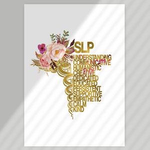 May include: A gold-colored caduceus symbol with a floral design. The words "SLP" and a list of positive attributes are written around the symbol. The words include "understanding, communicative, humanistic, creative, dedicated, educated, persistent, supportive, empathetic, calm, kind".