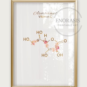 May include: A framed print featuring the molecular structure of Ascorbic Acid, also known as Vitamin C. The gold-colored text and floral accents add a decorative touch. The print includes the text "Instant Download - JPEG files" and "ENORASIS PRINTABLE ART".