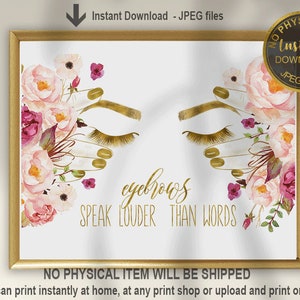 Puede incluir: Una descarga digital imprimible de un fondo blanco con letras doradas que dicen "las cejas hablan más fuerte que las palabras". Las letras están rodeadas de flores rosas y blancas de acuarela.