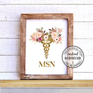 May include: A printable digital download of a gold medical caduceus symbol with pink and white floral accents. The text "MSN" is below the symbol.