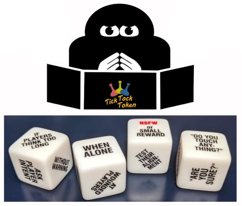 May include: A black silhouette of a game master with a screen and dice. The dice are white with black text, including phrases like "If players think too long" and "When alone". The logo "Tick Tock Token" is also visible.