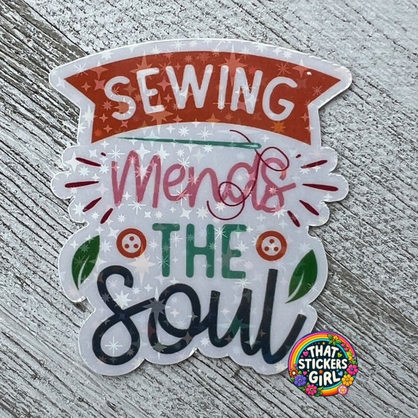 Sewing Mends The Soul Sticker, Sewing, Quilting, Journal Sticker, Planner Sticker, Laptop Sticker, Decal, Scrapbooking Sticker