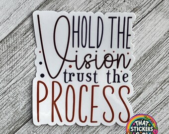 Hold The Vision Trust The Process Sticker, Manifestation, Journal Sticker, Planner Sticker, Laptop Sticker, Decal, Scrapbook Stickers