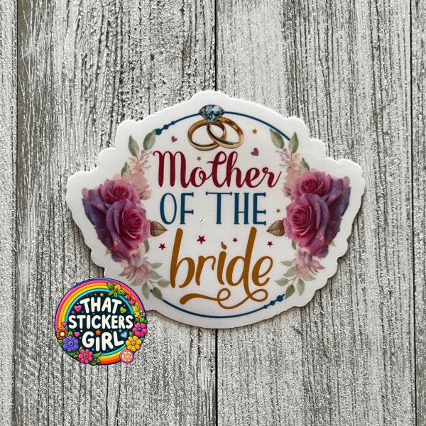 Mother Of The Bride Sticker, Wedding, Journal Sticker, Planner Sticker, Laptop Sticker, Decal, Laptop Stickers, Scrapbook Stickers