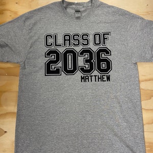 Class of "Your Year" with Name on Youth or Adult size shirts - optional K (Kindergarten) or Pre-K through 12th grades on Adult size M to 2XL