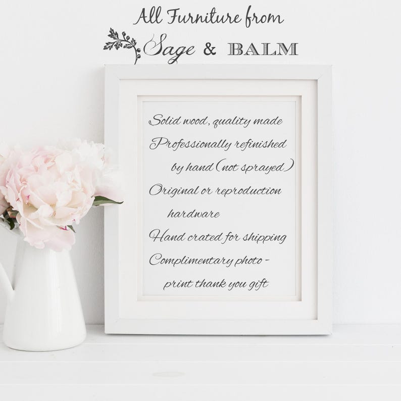 Puede incluir: Una imagen enmarcada en blanco con texto negro que dice "All Furniture from Sage & BALM" y "Solid wood, quality made Professionally refinished by hand (not sprayed) Original or reproduction hardware Hand crated for shipping Complimentary photo-print thank you gift".