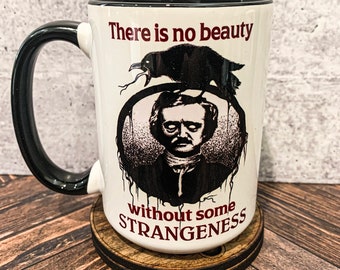 There Is No Beauty Without Some Strangeness Raven Mug, Goth Mug, Goth Christmas Gift, Unique Mug, Halloween decor, Edgar Allen Poe Mug