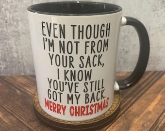 Even Though I Am Not From Your Sack, Funny Dad Mug, Step Dad Gift, Gift For Him, Bonus Dad Christmas Gift, Snarky Gifts, Mug