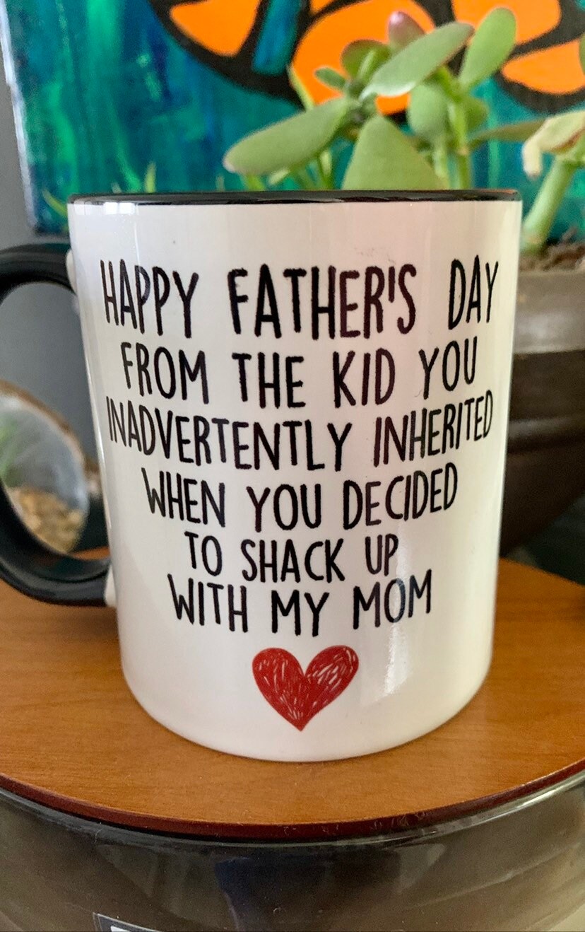 Happy Father’s Day from the kid/ inadvertently inherited when shackin…