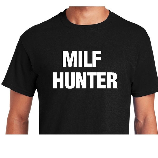 Milf Hunter Shirt, Milf Hunter Sweatshirt, I Love Milfs, Milf Shirt, MILF Sweatshirt