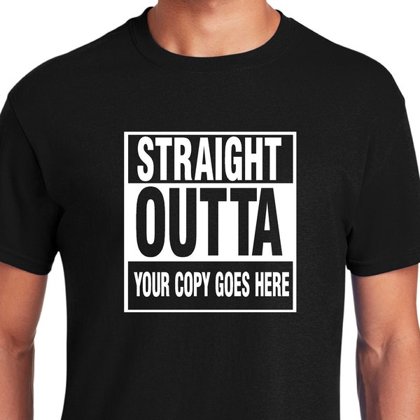 Straight Outta Personalized T-Shirt, Straight Outta Personalized shirt, Straight Outta Shirt, , Custom Straight Outta,