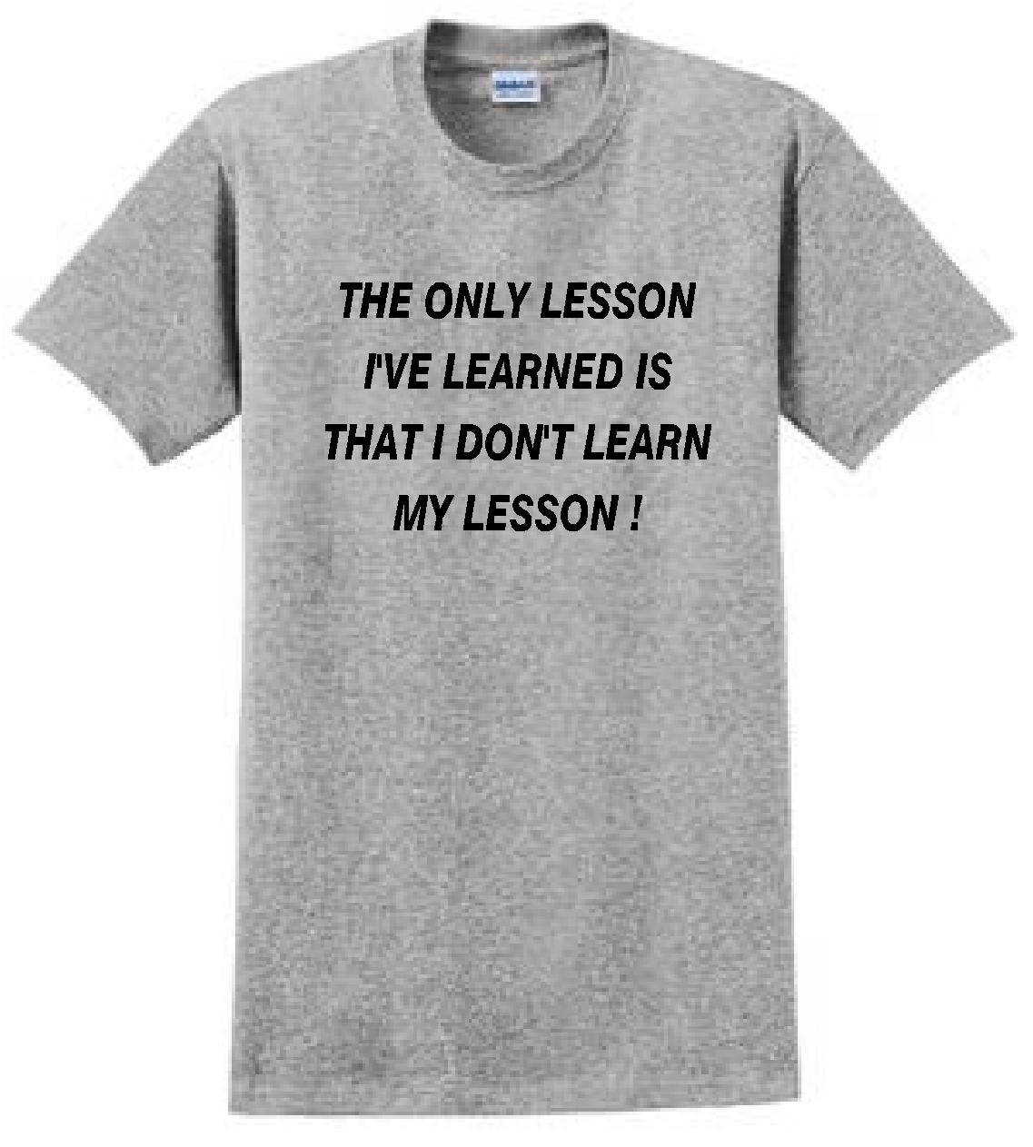 The Only Lesson I've Learned IS That I Don't Learn My - Etsy Nederland