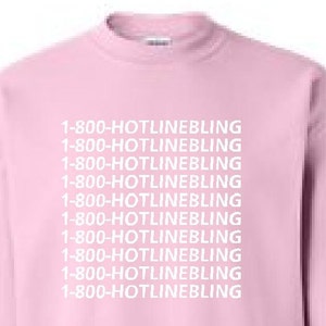 1 800 Hotline Bling Hoodie Etsy