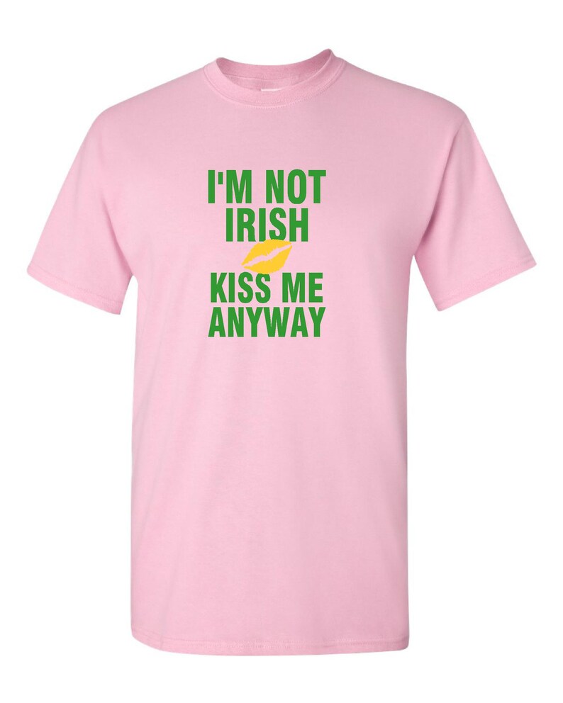 Download I'm Not IRISH Kiss Me Anyway St. Patricks day Seasonal | Etsy