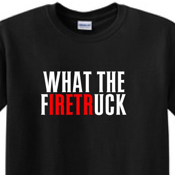 funny firefighter shirts