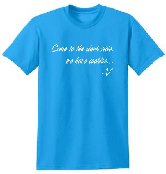 Funny Come To The Dark Side We Have Cookies T-Shirt Funny Come To The Dark Side We Have Cookies T-Shirt