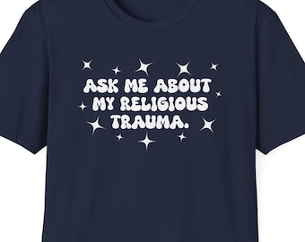 Religiöses Trauma Shirt, Exvangelical, Ex Mormone, Atheist T Shirt, Ex Christ, Nichtreligiös, Ehemaliger Christ, Dekonkonstruktion