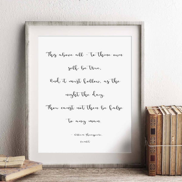 Shakespeare Print, To Thine Own Self Be True, Hamlet Quotes, Shakespeare Quotes, Shakespeare Hamlet Quote, Hamlet Print, Shakespeare Quote