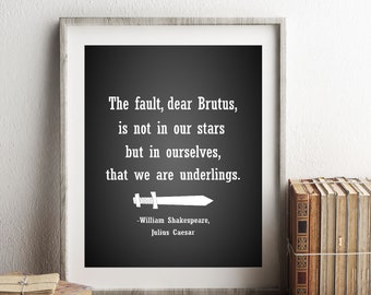 Shakespeare Druck, Julius Cosplayer Zitat, The Fault Is Not In Our Stars, Shakespeare Poster, Literaturzitate, Englisch Major Geschenk, Underlings