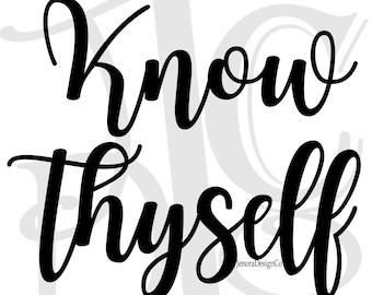 Know Thyself PNG, Know Thyself SVG, Spruch Druckbare Datei, Druckbare Datei Bundle, Philosophie Zitat für Shirts, Taschen, Tassen, Drucke
