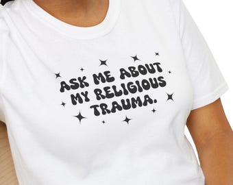 Religiöses Trauma-T-Stück, Exvangelical T-Shirt, Ex-Christ, religiöse Dekonstruktion, Agnostic Shirt, Atheist Shirt, Dekonversion