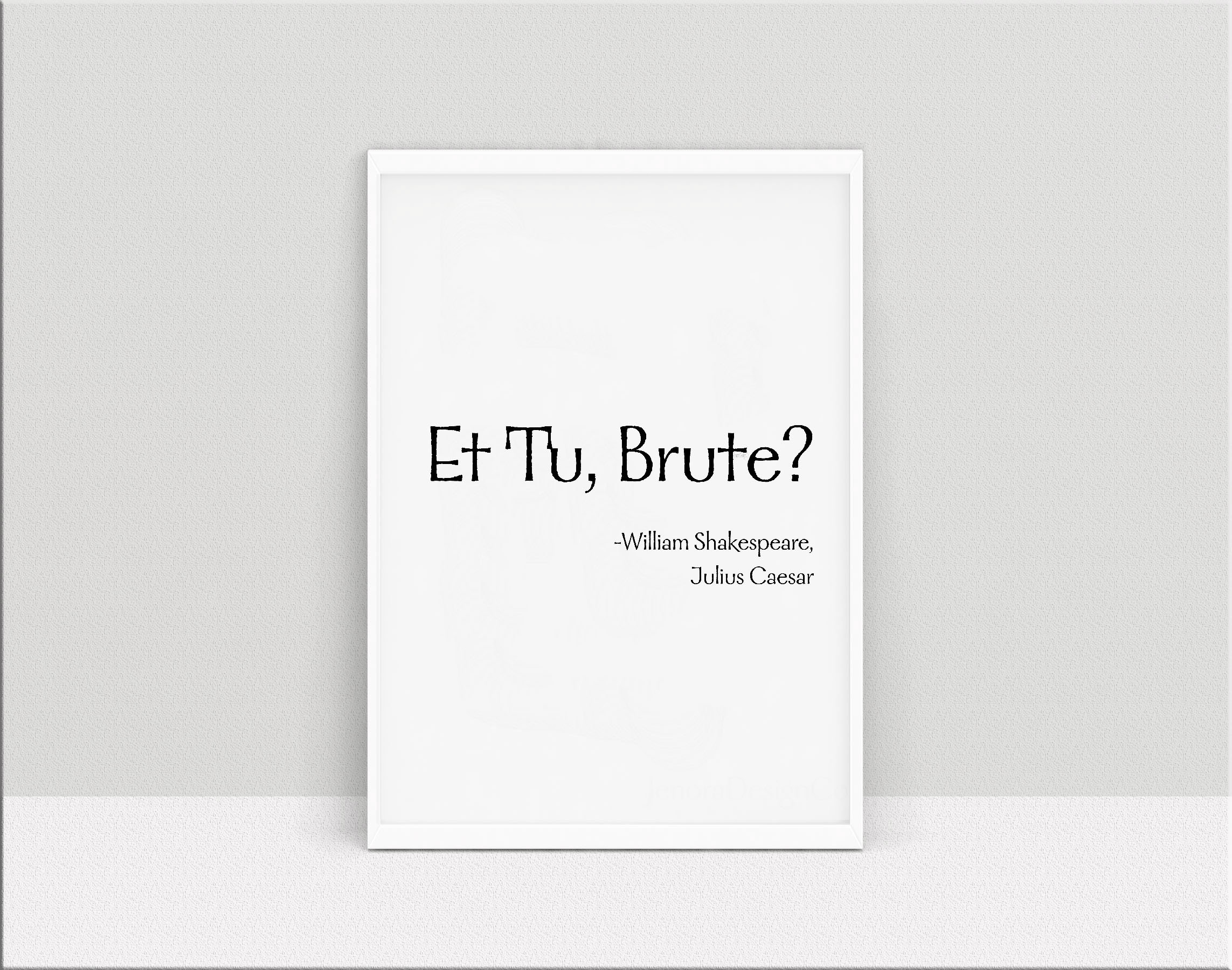 Et Tu Brute Shakespeare Quote Print Julius Caesar Quote Etsy