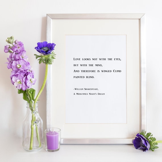Shakespeare Print Quote, A Midsummer Nights Dream, Love Looks Not