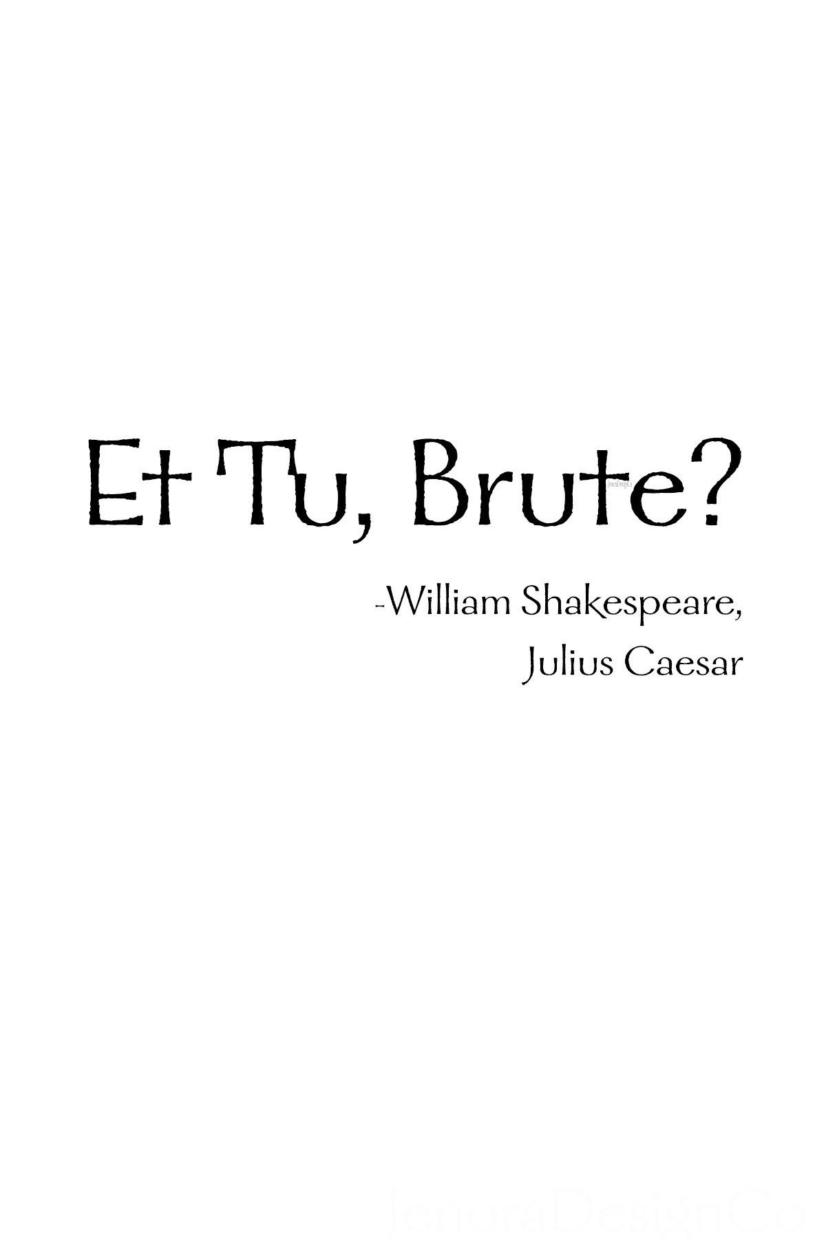 Et Tu Brute Shakespeare Quote Print Julius Caesar Quote - Etsy UK