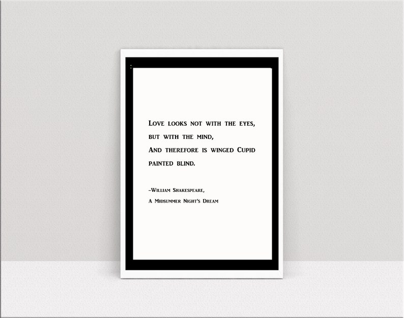 Shakespeare Print Quote Love Quote Print Love Looks Not With Eyes A Midsummer Night/'s Dream Literature Poster English Teacher Gift