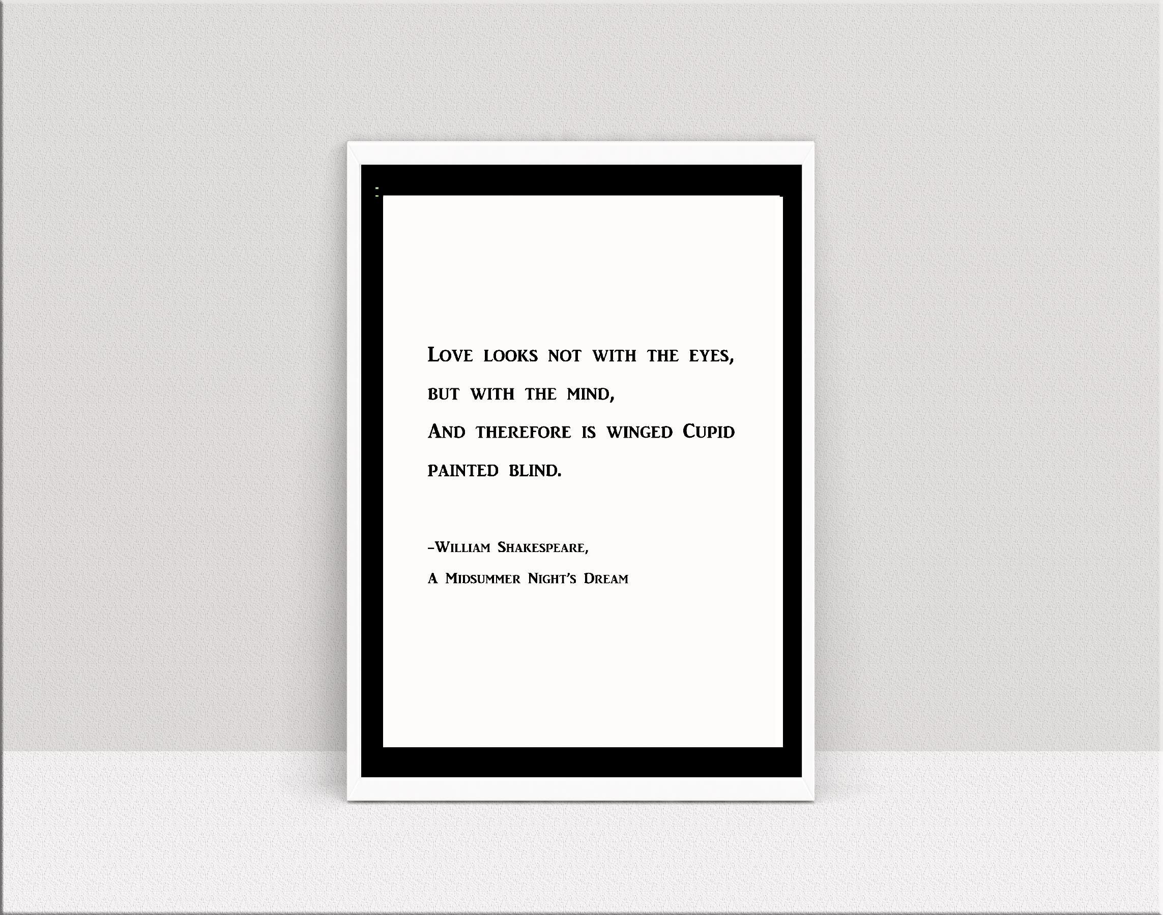 Shakespeare Print Quote, A Midsummer Nights Dream, Love Looks Not