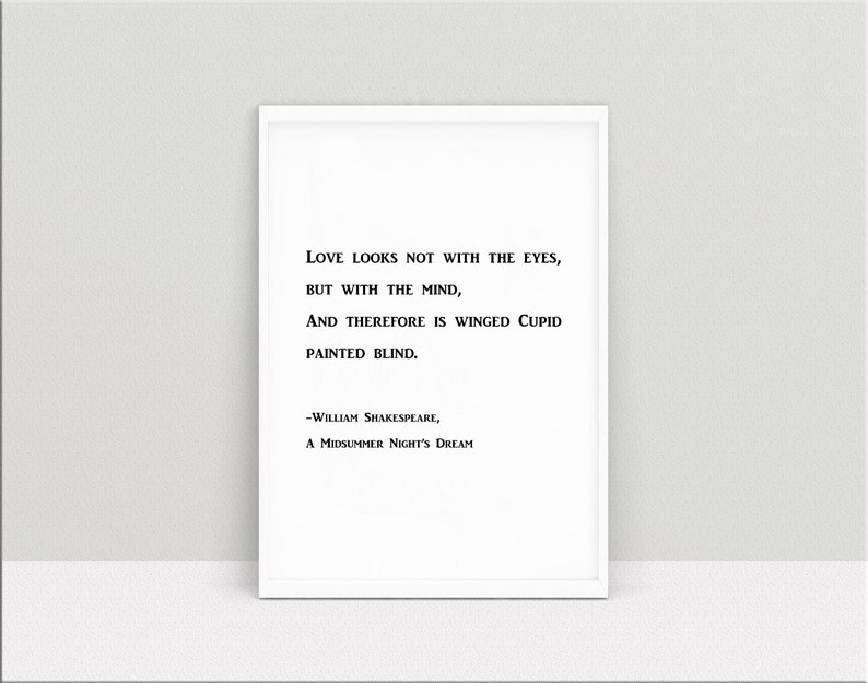 Shakespeare Print Quote Love Quote Print Love Looks Not With Eyes A Midsummer Night/'s Dream Literature Poster English Teacher Gift
