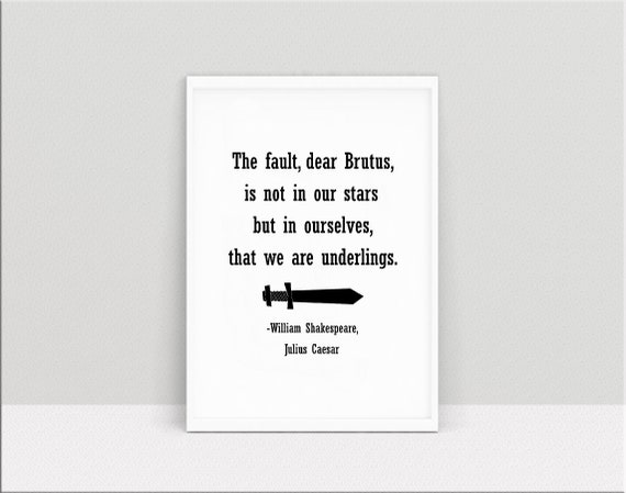 Julius Caesar Quote Shakespeare Print the Fault Dear Brutus - Etsy Ireland Julius Caesar Quote Shakespeare Print the Fault Dear Brutus - Etsy Ireland