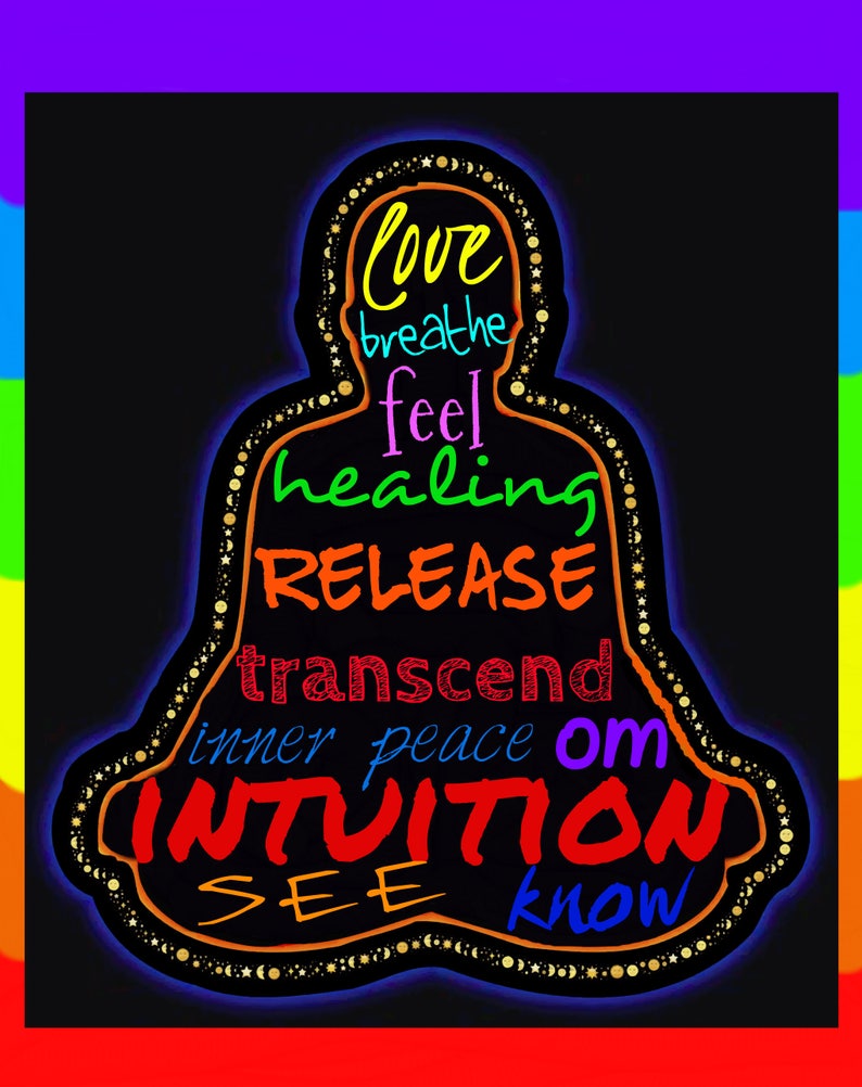 May include: A black background with a silhouette of a person sitting in a meditation pose. The silhouette is outlined in gold glitter and filled with colorful words including "love", "breathe", "feel", "healing", "release", "transcend", "inner peace", "om", "intuition", "see", and "know".