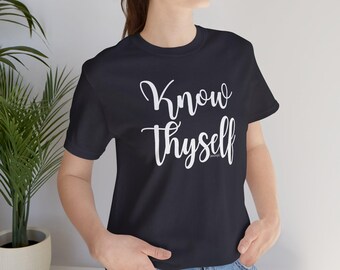 Know Thyself, Socrates, Philosophy T Shirts, Short Sleeve Shirt, Motivational Gift
