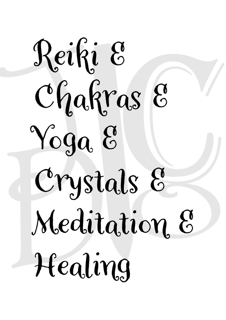 May include: Black and white text on a white background. The text reads "Reiki & Chakras & Yoga & Crystals & Meditation & Healing".