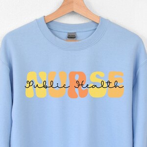 Volksgezondheid verpleegkundige Crewneck Sweatshirt, cadeau voor verpleegkundige, nieuwe Grad Nurse Sweater Top