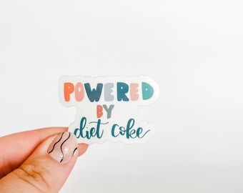 Powered By Diet Coke sticker, diet coke, diet coke addict, diet coke sticker, waterproof sticker, hand lettered sticker