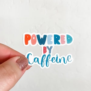 Powered by Caffeine sticker, caffeine addict, coffee addict, caffeine sticker, waterproof sticker, water bottle sticker